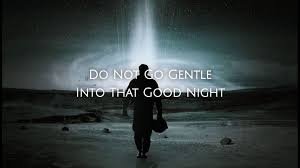 Do Not Go Gentle Into That Good Night: Meaning, Themes, and Why the Poem Still Matters do not go gentle into that good night